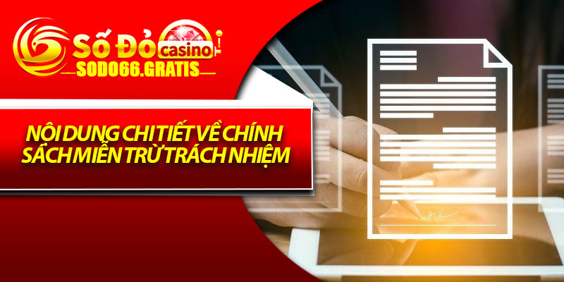 Miễn Trừ Trách Nhiệm – Nắm Rõ Trước Khi Tham Gia Cá Cược 2 Nội Dung Chi Tiết Về Chính Sách Miễn Trừ Trách Nhiệm
